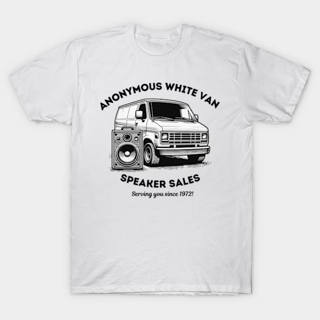 Anonymous White Van Speaker Sales T-Shirt by Desert Owl Designs